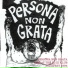 Persona Non Grata