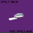 Spilt Milk