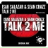 Isak Salazar, Sean Crazz