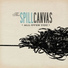 The Spill Canvas