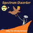 Spectrum Disorder