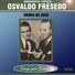 Orquesta Típica Osvaldo Fresedo feat. Oscar Serpa