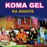 Koma Gel