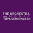 The Orchestra feat. Tuva Semmingsen