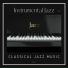 Classical Jazz Music