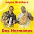 López Brothers - CD "Dos Hermanos"