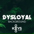 Dysloyal