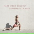 Chillout, Exercise Plan Club