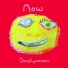 NOW