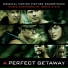 Идеальный Побег (A Perfect Getaway) -score- - 2009