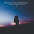 Relaxing Natural Sounds for Reflection