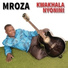 Mroza feat. Mkhathazi Nsibande