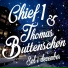Chief 1, Thomas Buttenschøn