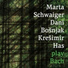 Marta Schwaiger, Dani Bošnjak, Krešimir Has