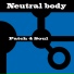Neutral body