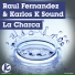 Raul Fernandez, Karlos K Sound