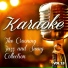 The Karaoke Crooning, Swing and Jazz Band