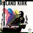 Rahsaan Roland Kirk