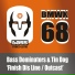 Bass Dominators, Tin Dog