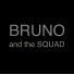 Bruno and the Squad