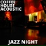 Coffee House Acoustic