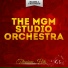 The Mgm Studio Orchestra
