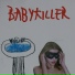 Baby Killer