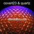 covert23, quartz