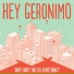 Hey Geronimo