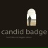 Candid Badge