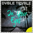Dvble Trvble feat. Jessica Main