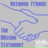 Between Friends
