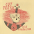 Cut Teeth