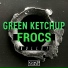 Green Ketchup, Frocs