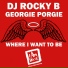 DJ Rocky B, Georgie Porgie
