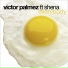 Shena, Victor Palmez
