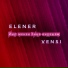 Elener, Vensi