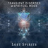 Transient Disorder & Spiritual Mode