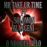 Mr Take ur Time feat. Solomon Mlangeni