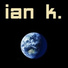 Ian K.