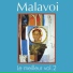 Edith Lefel, Malavoi