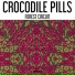 Crocodile Pills