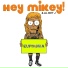Hey Mikey! feat. LilBoyJ