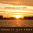 Morning Jazz Vibes