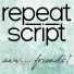 Repeat Script feat. Laura Moran
