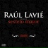 Raúl Lavié, Sexteto Mayor