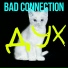 Bad Connection