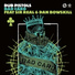 Dub Pistols feat. Sir Real & Dan Bowskill