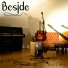 Beside