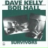 Dave Kelly, Bob Hall